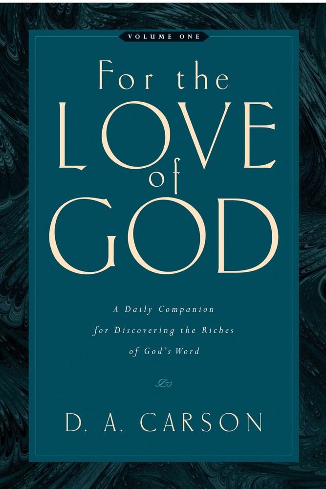 For the Love of God: A Daily Companion for Discovering the Riches of God’s W…