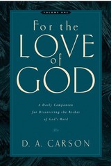 For the Love of God: A Daily Companion for Discovering the Riches of God’s W…