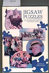 Jigsaw Puzzles : An Illustrated History and Price Guide Anne D. W