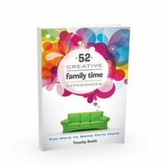 52 Creative Family Time Experiences – 0892656786, paperback, Tim Smith, new