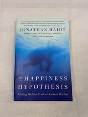 Happiness Hypothesis Jonathan Haidt 2006 Philosophy Psychology Basic Books