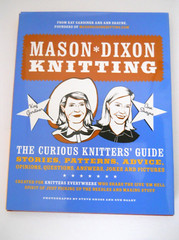 Mason Dixon Knitting Kay Gardiner Ann Shayne 25 Patterns First Edition Hardcover