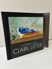 The Shorebreak Art Of Clark Little 2009 Ocean Photography Hardcover Book w/Case