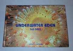 Underwater Eden: 365 Days Hardcover 744 Pages Jeff Rotman 2007 Pre-owned