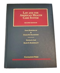 Law and the American Health Care System by Sara Rosenbaum