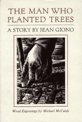 The Man Who Planted Trees by Jean. Wood Engravings by Michael McCurdy Giono