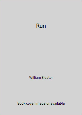 Run by William Sleator