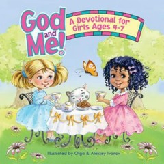 A Devotional for Girls Ages 4-7; God and Me! – hardcover, 9781584111733