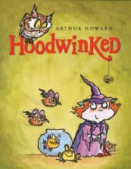 Hoodwinked – Hardcover By Howard, Arthur – GOOD
