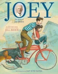 Joey: The Story of Joe Biden – Hardcover By Biden, Dr Jill – VERY GOOD