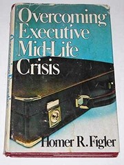 Overcoming executive mid-life crisis – Paperback, by Figler Homer R – Acceptable