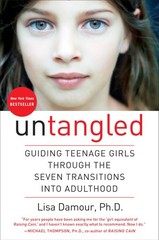 Untangled: Guiding Teenage Girls Through the Seven Transitions into Adulthoo…