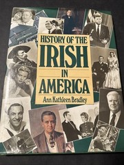 History of the Irish in America, Bradley, Ann Kathleen. Chartwell Books INC.