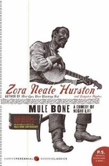 Mule Bone: A Comedy of Negro Life by Hurston, Zora Neale