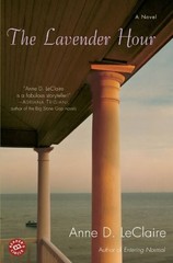 The Lavender Hour: A Novel by LeClaire, Anne D.