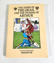The Story of the Grail and the Passing of Arthur by Pyle, Howard