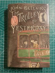 The Trolley to Yesterday John Bellairs Edward Gorey Art 1989 1st/1st HC DJ