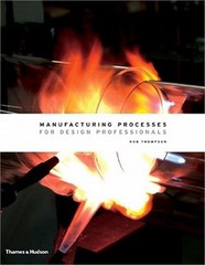 Manufacturing Processes for Design Professionals (Hardback or Cased Book)