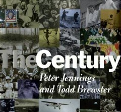 The Century – Hardcover By Jennings, Peter – VERY GOOD