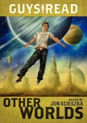 Guys Read: Other Worlds – Paperback By Scieszka, Jon – VERY GOOD