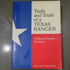 Trails and Trials of a Texas Ranger by William Warren Sterling (1969, Trade…
