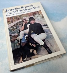 THE WHITE HOUSE YEARS Jacqueline Kennedy First Edition 1st Printing Hardcover