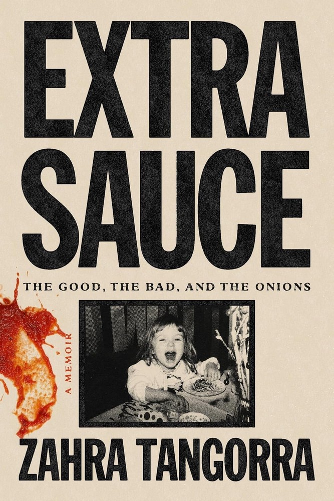 *** Extra Sauce by Zahra Tangorra (“This Year’s Must-Read Food Memoir”) HC w/DJ