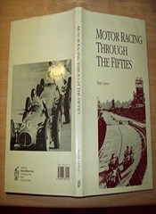 Motor Racing Through the Fifties By Peter Lewis