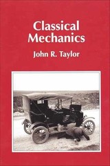 Classical Mechanics – Hardcover, by Taylor John R. – Very Good