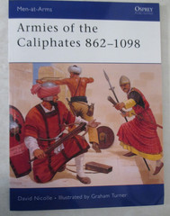 Armies of the Caliphates 862-1098 by David Nicolle Osprey Men-at-Arms 320