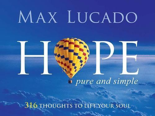 Hope Pure and Simple: 316 Thoughts to Lift Your Soul – Hardcover – GOOD
