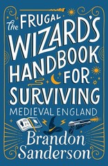 The Frugal Wizard’s Handbook for Surviving Medieval England (Secret Projects…