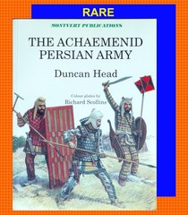RARE ~ THE ACHAEMENID PERSIAN ARMY by Duncan Head ~ Montvert Publications ~ OOP
