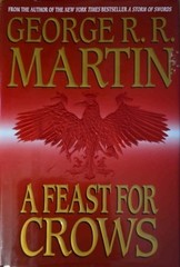 A FEAST FOR CROWS by George R. R. Martin 2005 Hardcover Book NEW Fantasy Fiction