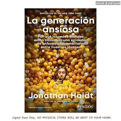La generación ansiosa, Jonathan Haidt 2024
