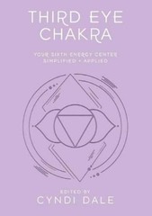 Cyndi Dale Anthony J.W. Benson Third Eye Chakra (Paperback)