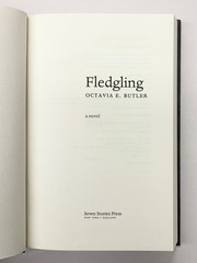 Fledgling – Octavia Butler – Seven Stories Press – Fourth Printing