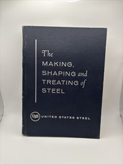 The Making Shaping and Treating of Steel 1957 7th Edition United States USS HC
