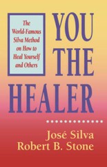 You the Healer: The World-Famous Silva Method on How to Heal Yoursel – VERY GOOD