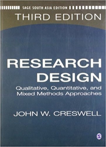 Research Design: Qualitative, Quantitative, and Mixed Methods Approaches, – GOOD