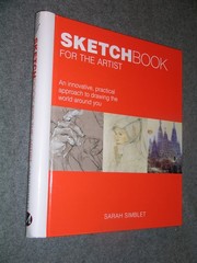 Sketch Book for the Artist: An Innovative, Practical Approach to Drawing the…
