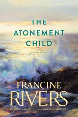 The Atonement Child: A Novel (A Heart-Wrenching but Uplifting Contemporary C…