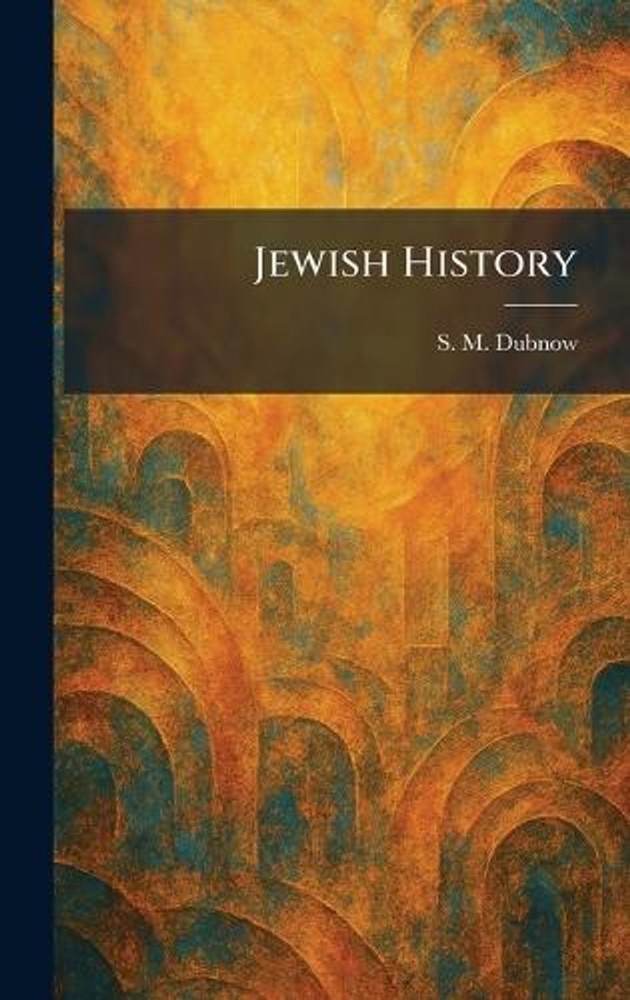 Jewish History by S.M. Dubnow Hardcover Book