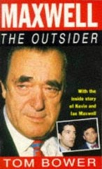 Maxwell the Outsider by Tom Bower