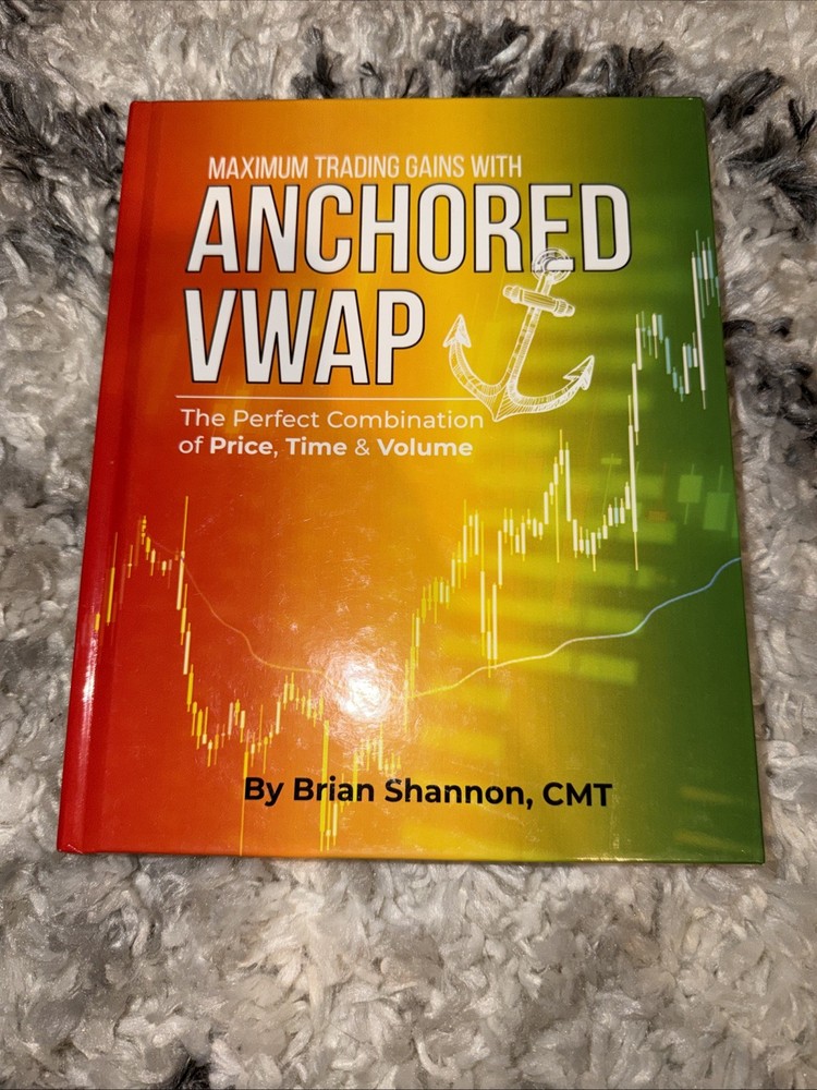 Maximum Trading Gains With Anchored VWAP By Brian Shannon, CMT Hardcover