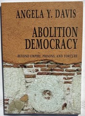 Abolition Democracy: Beyond Empire, Prisons, and Torture, Angela Y. Davis, PB VG