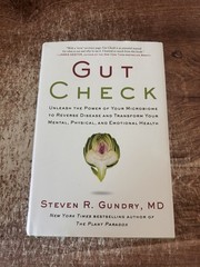 Gut Check: Unleash the Power of You…, Steven R Gundry