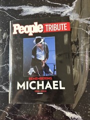 People Tribute : Remembering Michael, 1958-2009 by People Magazine Editors…