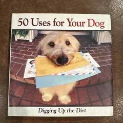 50 Uses for Your Dog Funny Book Jay Groce Francesca Peppiatt Paul Seaburn Humour
