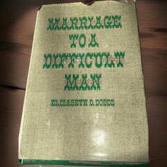 MARRIAGE TO A DIFFICULT MAN: by Elisabeth D. Dodds HC/DJ